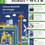 Die März/April-Ausgabe von stadt+werk kann jetzt kostenlos heruntergeladen werden.
